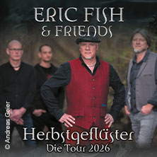 Eric Fish & Friends 30.10.2026 F-Haus