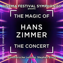 The Magic of Hans Zimmer - The Concert 19.02.2027 Messe Erfurt