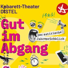 Kabarett-Theater Distel-Jahresrückblick 2026 - Gut im Abgang 29.11.2026 Kulturweberei - Stadthalle Finsterwalde