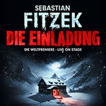 Sebastian Fitzek: Die Einladung - Die Weltpremiere