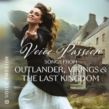 Voice Passion: Songs from Outlander, Vikings & The Last Kingdom 16.01.2027 Volksbad Jena