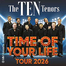 The Ten Tenors - Time of your Life Tour 2026 13.05.2026 Alte Oper Erfurt