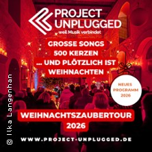 Project Unplugged: Weihnachtszauber 2026 - Weihnachtssongs der Musikgeschichte 04.12.2026 Gradierwerk