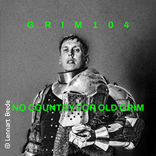 grim104 - No Country For Old Grim Tour 2026 19.09.2026 Kalif Storch