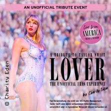 Lover - A Tribute to Taylor Swift by Charity Eden 07.02.2027 Messe Erfurt