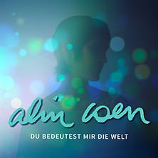 Alin Coen - „Du bedeutest mir die Welt“-Tour 23.10.2026 GEWERKSCHAFTSHAUS HSD
