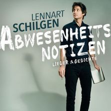 Lennart Schilgen - Abwesenheitsnotizen. Lieder & Gedichte 23.09.2026 F-Haus