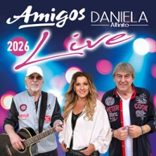 Die Amigos & Daniela Alfinito - Live 2026 18.10.2026 Alte Oper Erfurt