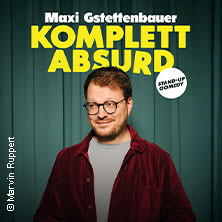 Maxi Gstettenbauer - KOMPLETT ABSURD 20.03.2027 DASDIE Brettl