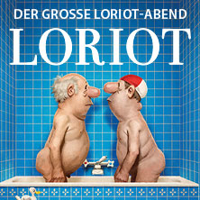 Loriot - Der große Loriot-Abend 02.05.2026 Messe Erfurt