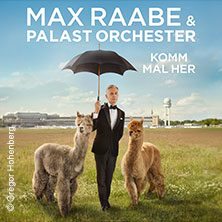 Max Raabe & Palast Orchester - Komm mal her 14.01.2027 WEIMARHALLE