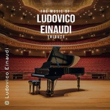 The Music of Ludovico Einaudi - Tribute-Klavierkonzert 07.09.2026 Congress Centrum - Weimarhalle (Kleiner Saal)