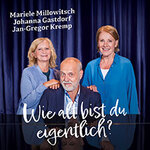 Mariele Millowitsch + Johanna Gastdorf + Jan-Gregor Kremp - Texte und Musik