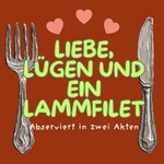 Liebe, Lügen und ein Lammfilet