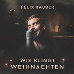 Freie Presse: Felix Räuber - Wie klingt Weihnachten