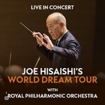 Joe Hisaishi’s World Dream Tour