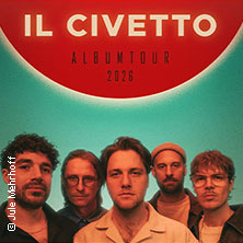 Il Civetto - Album Tour 2026 16.10.2026 Stadtgarten Erfurt