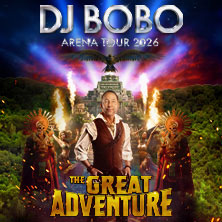 DJ BoBo - THE GREAT ADVENTURE 14.05.2026 Messe Erfurt