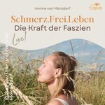 Schmerz.Frei.Leben - Die Kraft der Faszien